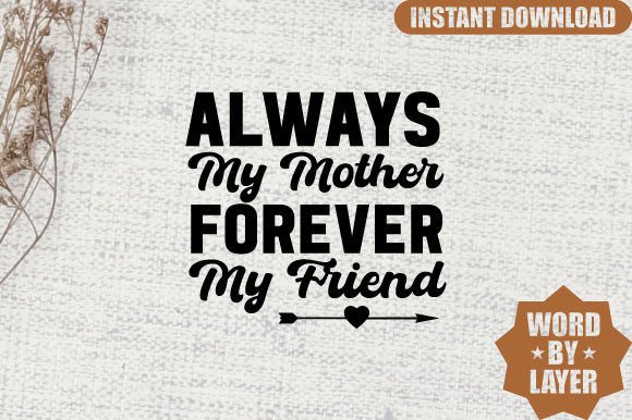 Always My Mother Forever My Friend Svg D Graphics and Crafts Review