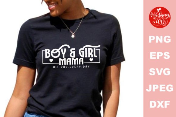 Boy and Girl Mama All Day Every Day SVG Graphics for Crafts
