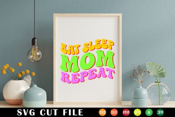 Eat Sleep Mom Repeat Retro Svg