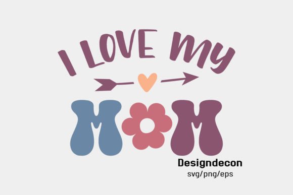 I Love My Mom Retro Sublimation Svg Png Graphics and Crafts Review