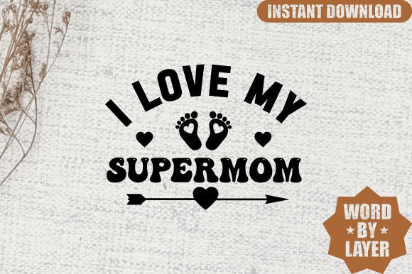 I Love My Supermom Svg Design: Graphics and Crafts Review