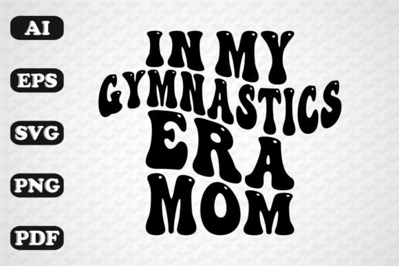 In My Gymnastics Mom Era Wavy Svg PNG Graphics and Crafts Review