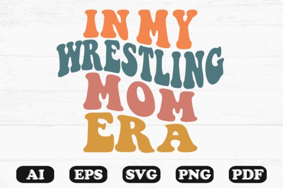 In My Wrestling Mom Era Wavy SVG Graphics and Crafts Review