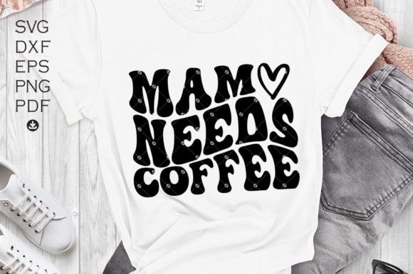 Mama Needs Coffee Svg, Wavy Font, Graphics and Crafts Review