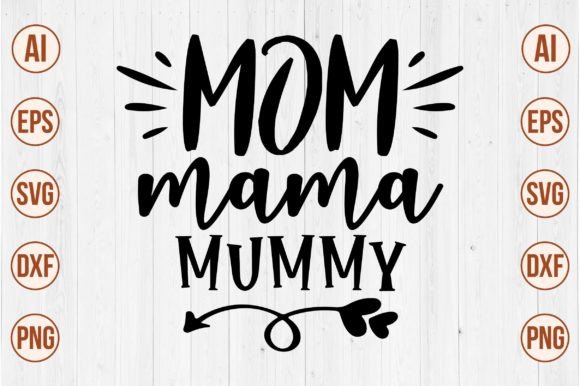 Mom Mama Mummy Svg Graphics and Crafts Review
