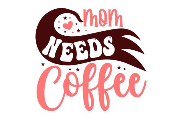 Mom Needs Coffee SVG Review