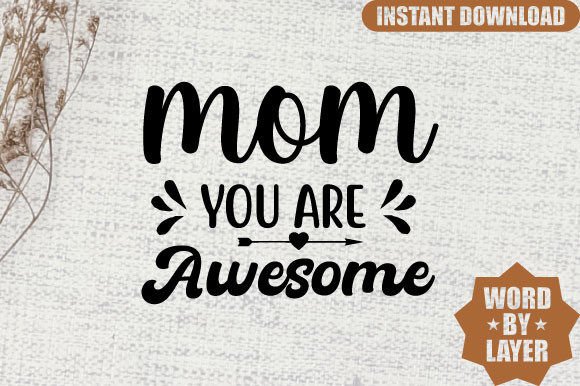 Mom You Are Awesome Svg Design Graphics And Crafts Review