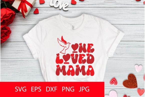 One Loved Mama PNG SVG Graphics and Crafts Review