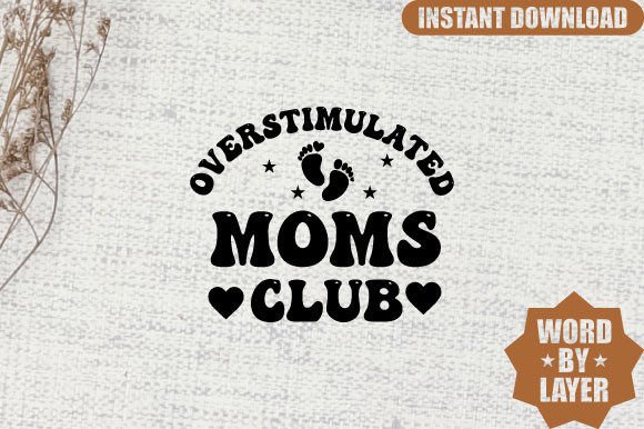 Overstimulated Moms Club Svg Design Graphics and Crafts Review