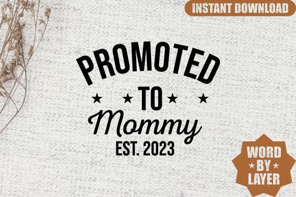 Promoted to Mommy Est. 2023 Svg Design Graphics and Crafts