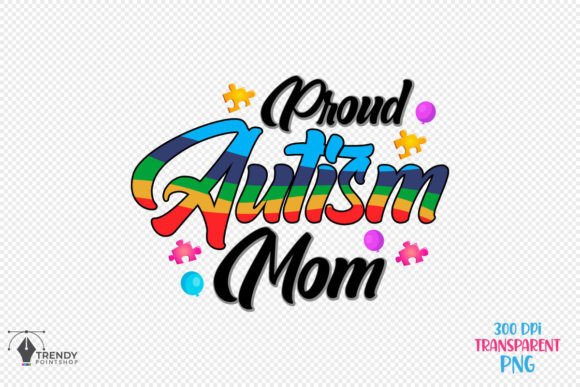 Proud Autism Mom - Autism Awareness SVG Graphics and Crafts