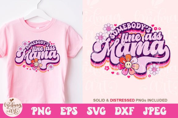 Somebody s Fine Ass Mama SVG Graphics and Crafts Review